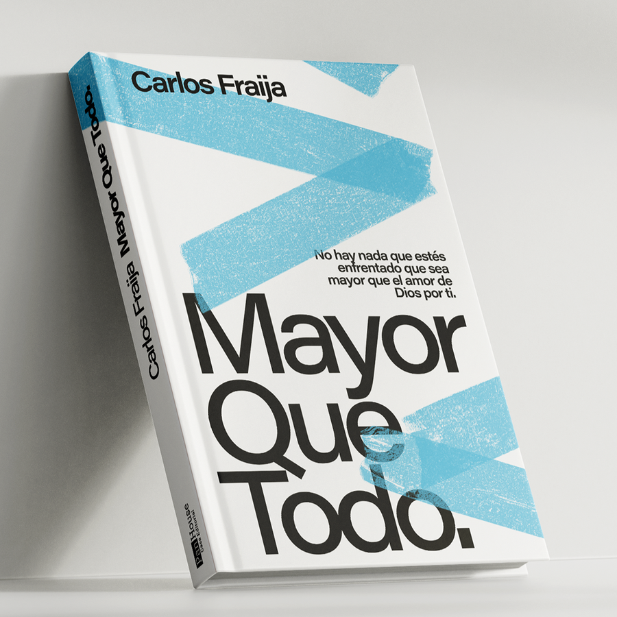 MAYOR QUE TODO (Por Carlos Fraija)