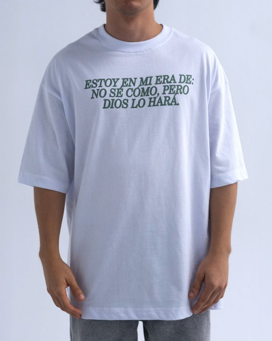Estoy en mi era de: No se como pero Dios lo hará